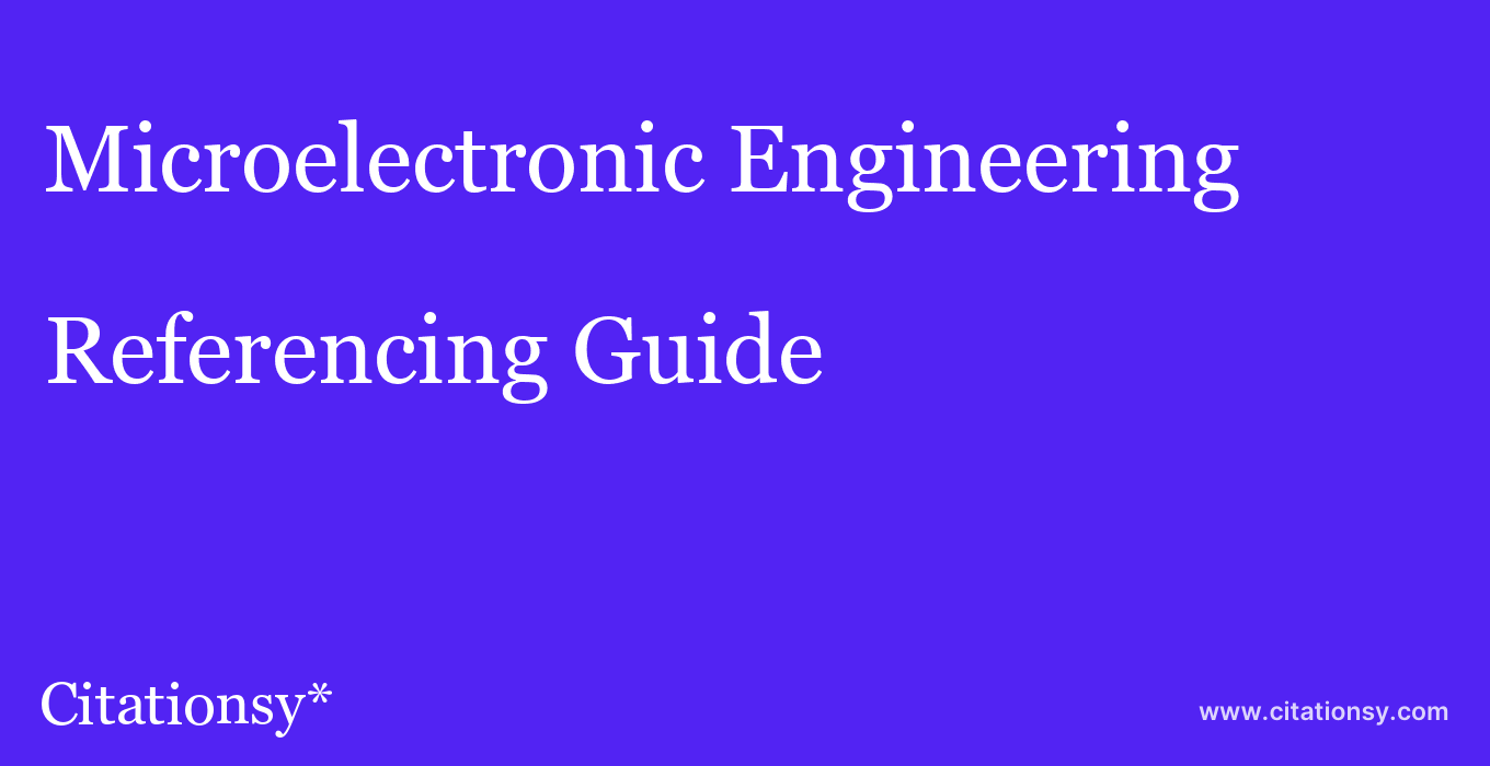 cite Microelectronic Engineering  — Referencing Guide